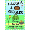 Laughs & Giggles: Funny Spring Jokes for Kids - Paperback