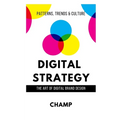 Digital Strategy: The Art of Digital Brand Design - Paperback