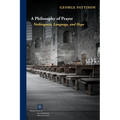 A Philosophy of Prayer: Nothingness, Language, and Hope - Hardcover
