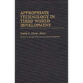 Appropriate Technology in Third World Development - Hardcover