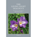 The Living Light Dialogue Volume 18: Spiritual Awareness Classes of the Living Light Philosophy - Paperback