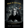 Music In Our Lives: My Life in Music and the People Who Inspired It - Paperback