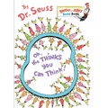 Oh, the Thinks You Can Think! - Board Book