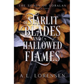 Of Starlit Blades and Hallowed Flames - Paperback