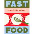 Fast Food: 180 Simple Triple-Tested Recipes - Hardcover