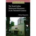 The South Indian Pentecostal Movement in the Twentieth Century - Paperback
