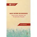 Basic Income Reconsidered: Social Justice, Liberalism, and the Demands of Equality - Paperback