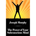 The Power of Your Subconscious Mind - Paperback