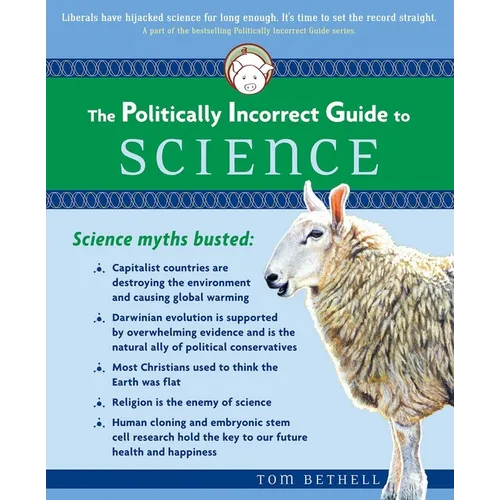 The Politically Incorrect Guide to Science - Paperback