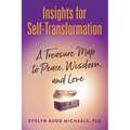 Insights for Self-Transformation: A Treasure Map to Peace, Wisdom, and Love - Paperback