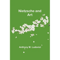 Nietzsche and Art - Paperback