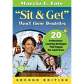 Sit & Get Won't Grow Dendrites: 20 Professional Learning Strategies That Engage the Adult Brain - Paperback