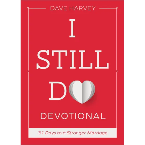 I Still Do Devotional: 31 Days to a Stronger Marriage - Paperback