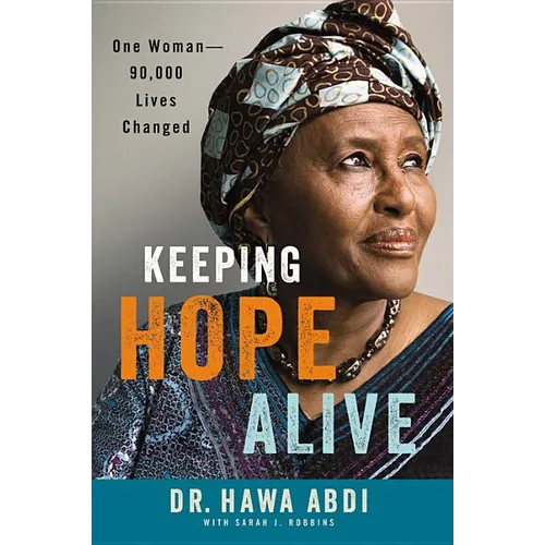 Keeping Hope Alive: One Woman: 90,000 Lives Changed - Hardcover