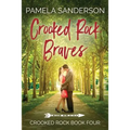 Crooked Rock Braves: Crooked Rock Book 4 - Paperback