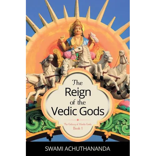 The Reign of the Vedic Gods - Paperback