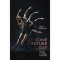 Some Future Day: How AI Is Going to Change Everything - Hardcover
