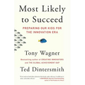 Most Likely to Succeed: Preparing Our Kids for the Innovation Era - Paperback