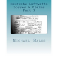 Deutsche Luftwaffe Losses & Claims Part 3: June - August 1940 - Paperback