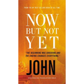 Now But Not Yet, Vol. 5:: Holy Bible, John - Mass Market Paperbound