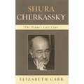 Shura Cherkassky: The Piano's Last Czar - Hardcover
