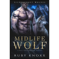 Midlife Wolf: A Small Town Paranormal Romance - Paperback