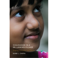 Childhood in a Sri Lankan Village: Shaping Hierarchy and Desire - Paperback