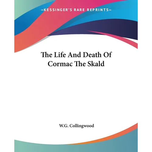 The Life And Death Of Cormac The Skald - Paperback