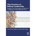The Practice of Ethical Leadership: Insights from Psychology and Business in Building an Ethical Bottom Line - Paperback