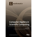 Computer Algebra in Scientific Computing - Paperback