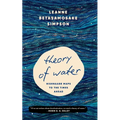 Theory of Water: Nishnaabe Maps to the Times Ahead - Hardcover