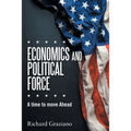 Economics and Political Force: A Time to Move Ahead - Paperback