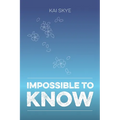 Impossible To Know - Paperback