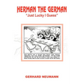 Herman the German: Just Lucky I Guess - Paperback