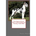 New Improved Great Dane Understanding and Training Guide Book - Paperback