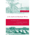 Life Behind Barbed Wire: The World War II Internment Memoirs of a Hawai'i Issei - Paperback
