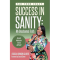Far From Crazy... Success in Sanity - Paperback