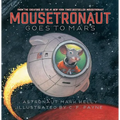 Mousetronaut Goes to Mars - Hardcover