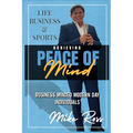 Achieving Peace of Mind in Life, Business, and Sports - Paperback