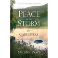 Peace in the Storm for Caregivers - Paperback