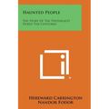 Haunted People: The Story of the Poltergeist Down the Centuries - Paperback