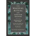 The Magical Ritual of the Sanctum Regnum - Interpreted by the Tarot Trumps - Translated from the Mss. of Éliphas Lévi - With Eight Plates - Paperback