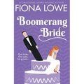 Boomerang Bride: A romantic comedy - Paperback