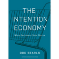 The Intention Economy: When Customers Take Charge - Hardcover