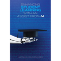 Enhancing Student Learning with an Assist from AI - Paperback