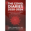The Covid Diaries: 2020-2024: Anatomy of a Contagion As It Happened - Paperback