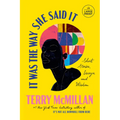 It Was the Way She Said It: Short Stories, Essays, and Wisdom - Paperback