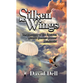 Silken Wings: The true story of Elsa Spencer, Britain's greatest pioneer parachutist - Hardcover