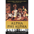 Alpha Phi Alpha: A Legacy of Greatness, the Demands of Transcendence - Paperback