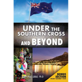 Under the Southern Cross and Beyond - Paperback